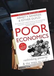 Poor Economics by Abhijit V. Banerjee and Esther Duflo